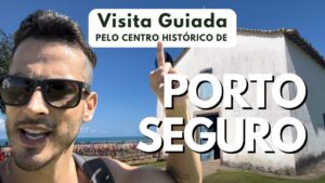 VISITA GUIADA pelo CENTRO HISTÓRICO de PORTO SEGURO