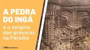 A Pedra do Ingá e o enigma das gravuras na Paraíba